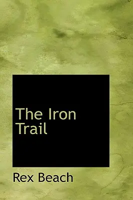 Le sentier de fer - The Iron Trail