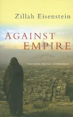 Contre l'Empire : Féminismes, racisme et Occident - Against Empire: Feminisms, Racism and the West