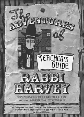 Les aventures du rabbin Harvey - Guide de l'enseignant : Le guide complet de l'enseignant pour les Aventures du Rabbin Harvey : Un roman graphique de sagesse et de sagesse juive - The Adventures of Rabbi Harvey Teacher's Guide: The Complete Teacher's Guide to the Adventures of Rabbi Harvey: A Graphic Novel of Jewish Wisdom and W