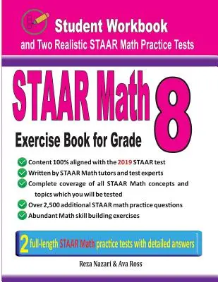 STAAR Math Exercise Book for Grade 8 : Student Workbook and Two Realistic STAAR Math Tests (en anglais) - STAAR Math Exercise Book for Grade 8: Student Workbook and Two Realistic STAAR Math Tests