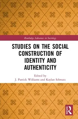 Études sur la construction sociale de l'identité et de l'authenticité - Studies on the Social Construction of Identity and Authenticity