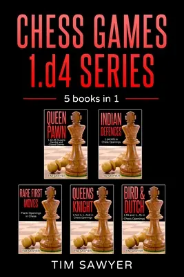 Série Jeux d'échecs 1.d4 : 5 livres en 1 - Chess Games 1.d4 Series: 5 books in 1