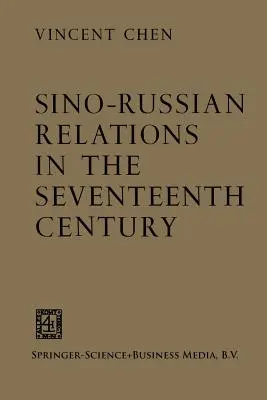 Les relations sino-russes au XVIIe siècle - Sino-Russian Relations in the Seventeenth Century