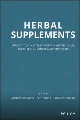 Suppléments à base de plantes : Efficacité, toxicité, interactions avec les médicaments occidentaux et effets sur les tests de laboratoire clinique - Herbal Supplements: Efficacy, Toxicity, Interactions with Western Drugs, and Effects on Clinical Laboratory Tests