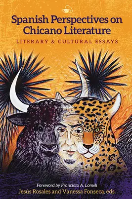 Perspectives espagnoles sur la littérature chicano : Essais littéraires et culturels - Spanish Perspectives on Chicano Literature: Literary and Cultural Essays