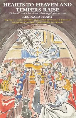 Des cœurs au ciel et des tempéraments en éveil : Choirstalls et autres lieux où les anges craignent de s'aventurer - Hearts to Heaven and Tempers Raise: Choirstalls and Other Places Where Angels Fear to Tread