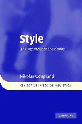 Le style : Variation linguistique et identité - Style: Language Variation and Identity