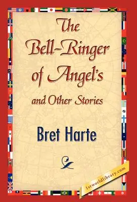 Le sonneur de cloches d'Angel's et autres histoires - The Bell-Ringer of Angel's and Other Stories