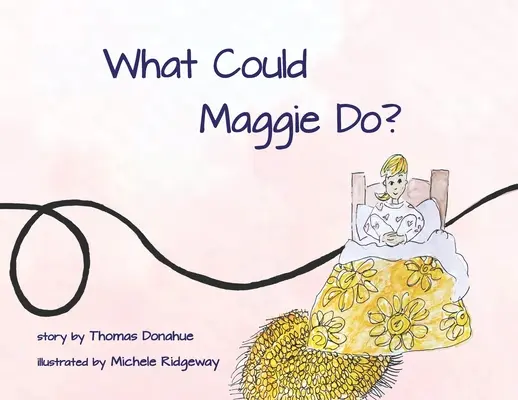 Que pouvait faire Maggie ? - What Could Maggie Do?