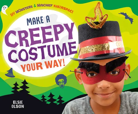 Fabriquez un costume effrayant à votre façon ! - Make a Creepy Costume Your Way!