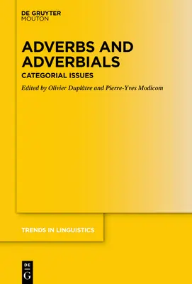 Adverbes et adverbiaux : Questions catégorielles - Adverbs and Adverbials: Categorial Issues