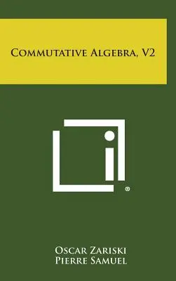 Algèbre commutative, V2 - Commutative Algebra, V2