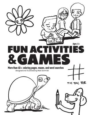 Activités et jeux amusants : Plus de 40 pages de coloriage, labyrinthes et mots cachés - Fun Activities and Games: More than 40+ Coloring Pages, Mazes and Word Searches