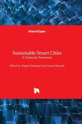 Villes intelligentes durables - Une vision pour demain - Sustainable Smart Cities - A Vision for Tomorrow