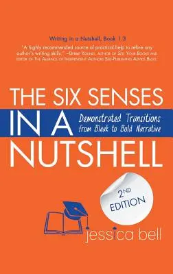 Les six sens en un clin d'œil : Les six sens en un clin d'œil : des transitions démontrées d'une narration sombre à une narration audacieuse - The Six Senses in a Nutshell: Demonstrated Transitions from Bleak to Bold Narrative