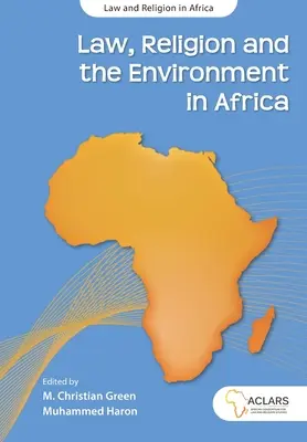 Droit, religion et environnement en Afrique - Law, Religion and the Environment in Africa