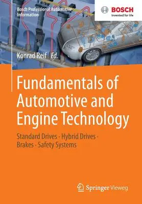 Principes fondamentaux de la technologie automobile et des moteurs : Entraînements standard, entraînements hybrides, freins, systèmes de sécurité - Fundamentals of Automotive and Engine Technology: Standard Drives, Hybrid Drives, Brakes, Safety Systems