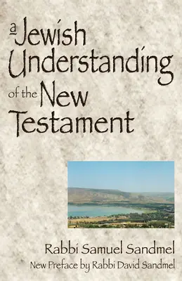 Une compréhension juive du Nouveau Testament - A Jewish Understanding of the New Testament