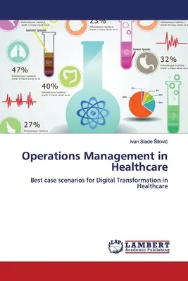 La gestion des opérations dans les soins de santé - Operations Management in Healthcare