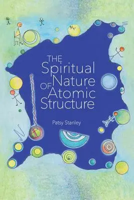 La nature spirituelle de la structure atomique - The Spiritual Nature of Atomic Structure