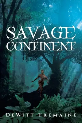 Le continent sauvage - Savage Continent