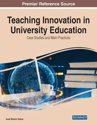 Enseigner l'innovation dans l'enseignement universitaire : Études de cas et principales pratiques - Teaching Innovation in University Education: Case Studies and Main Practices