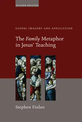 La métaphore de la famille dans l'enseignement de Jésus : images et applications évangéliques - The Family Metaphor in Jesus' Teaching: Gospel Imagery and Application