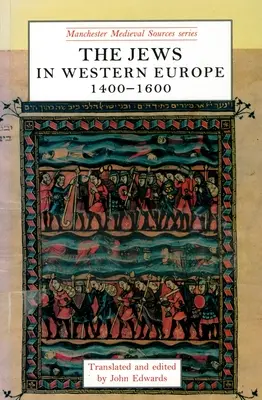 Les Juifs en Europe occidentale, 1400-1600 - The Jews in Western Europe, 1400-1600