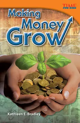 Faire fructifier l'argent - Making Money Grow