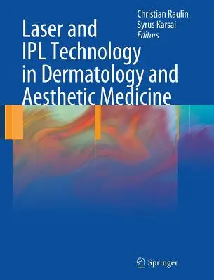 Le laser et la technologie Ipl en dermatologie et en médecine esthétique - Laser and Ipl Technology in Dermatology and Aesthetic Medicine