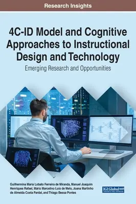 Modèle 4C-ID et approches cognitives de la conception pédagogique et de la technologie : Recherche émergente et opportunités - 4C-ID Model and Cognitive Approaches to Instructional Design and Technology: Emerging Research and Opportunities