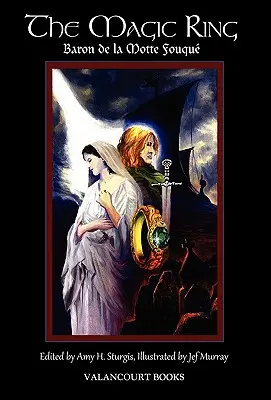 L'Anneau magique : Édition illustrée de luxe - The Magic Ring: Deluxe Illustrated Edition