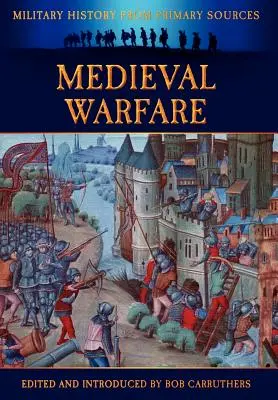 La guerre médiévale - Medieval Warfare