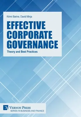 Gouvernance d'entreprise efficace : Théorie et meilleures pratiques - Effective Corporate Governance: Theory and Best Practices