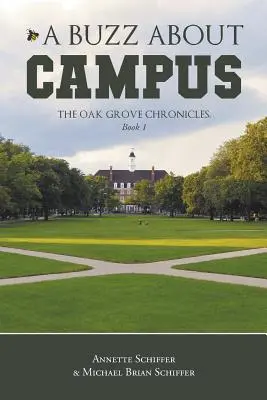 Un buzz sur le campus : Les chroniques d'Oak Grove : Livre 1 - A Buzz About Campus: The Oak Grove Chronicles: Book 1