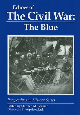 Échos de la guerre civile : Le bleu - Echoes of the Civil War: The Blue