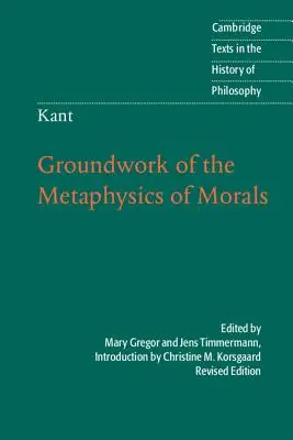 Kant : Les fondements de la métaphysique des mœurs - Kant: Groundwork of the Metaphysics of Morals