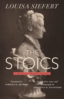 Les Stoïciens : Une édition critique bilingue - The Stoics: A Bilingual Critical Edition
