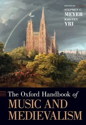 Le Manuel d'Oxford sur la musique et le médiévalisme - The Oxford Handbook of Music and Medievalism