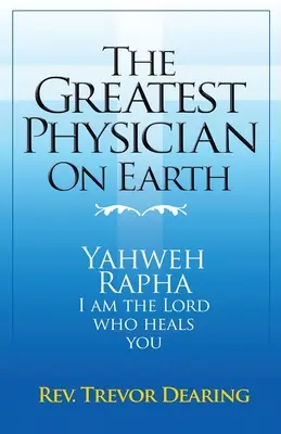 Le plus grand médecin de la terre - The Greatest Physician on Earth