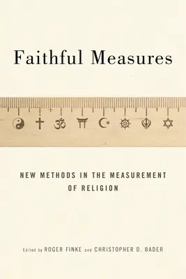 Mesures fidèles : Nouvelles méthodes de mesure de la religion - Faithful Measures: New Methods in the Measurement of Religion