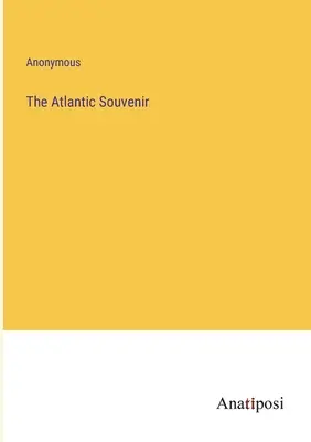 Le Souvenir de l'Atlantique - The Atlantic Souvenir