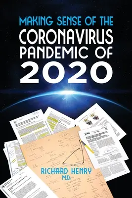 Comprendre la pandémie de coronavirus de 2020 - Making Sense of The Coronavirus Pandemic of 2020