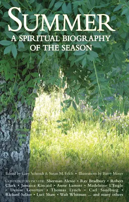 L'été : Une biographie spirituelle de la saison - Summer: A Spiritual Biography of the Season
