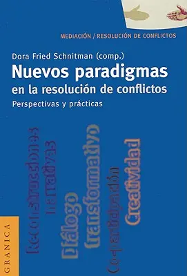 Nouveaux paradigmes dans la résolution des conflits : Perspectivas y Prcticas - Nuevos Paradigmas en la Resolucin de Conflictos: Perspectivas y Prcticas