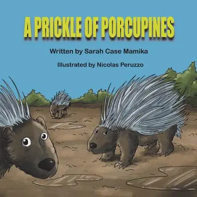 Un pic de porcs-épics - A Prickle of Porcupines