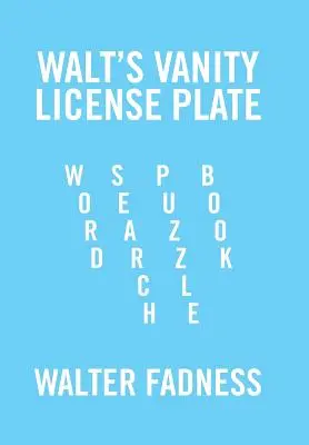 La plaque d'immatriculation de Walt : Livre de mots cachés - Walt's Vanity License Plate: Word Search Puzzle Book