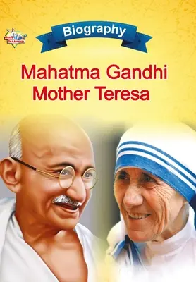 Biographie du Mahatma Gandhi et de Mère Teresa - Biography of Mahatma Gandhi and Mother Teresa