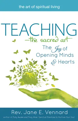 Enseigner - L'art sacré : La joie d'ouvrir les esprits et les cœurs - Teaching--The Sacred Art: The Joy of Opening Minds and Hearts