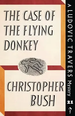 L'affaire de l'âne volant : Un mystère de Ludovic Travers - The Case of the Flying Donkey: A Ludovic Travers Mystery